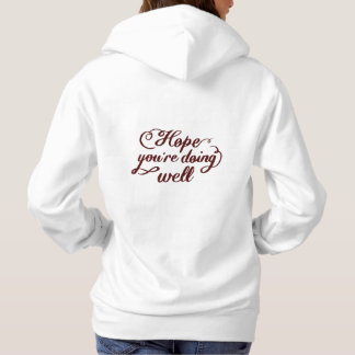 Hope You're Doing Well Hoodie