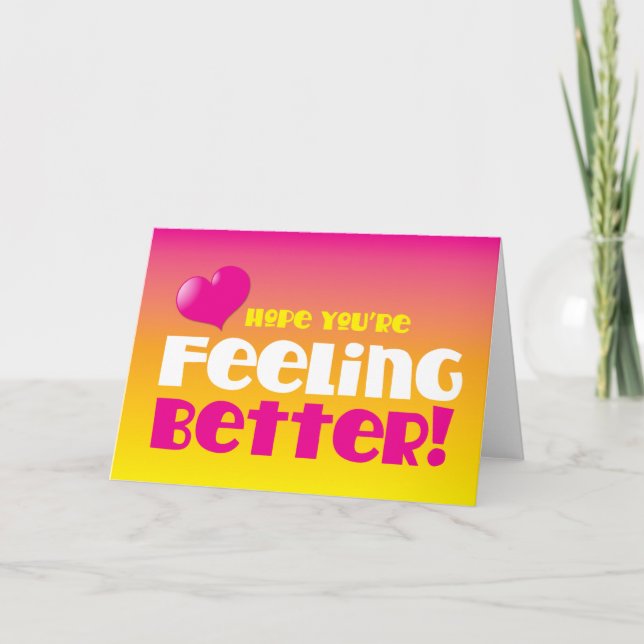 Hope you're feeling better! get well card (Front)