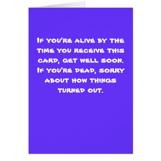 Hope you're not dead card