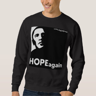 HOPEagain  Sweatshirt