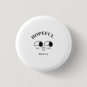 Hopeful Wreck Minimalist Typography Design 3 Cm Round Badge