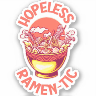 Hopeless Ramen-tic – Funny Japanese Noodle Lover 