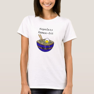 Hopeless Ramen-tic   Funny Ramen Food Pun  T-Shirt