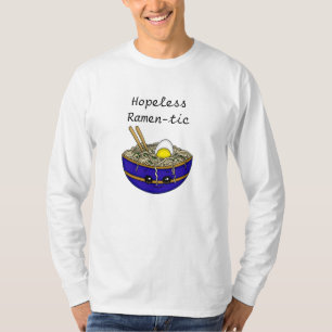 Hopeless Ramen-tic   Funny Ramen Food Pun  T-Shirt