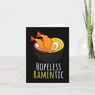 Hopeless Ramentic Cute Kawaii Ramen Noodles Pun Card