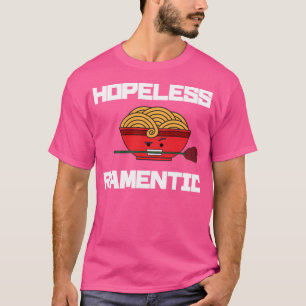 Hopeless Ramentic Delicious Ramen Noodle T-Shirt