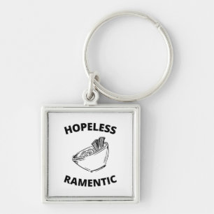 Hopeless Ramentic  Keychain