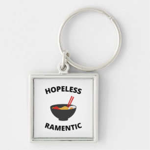 Hopeless Ramentic  Keychain