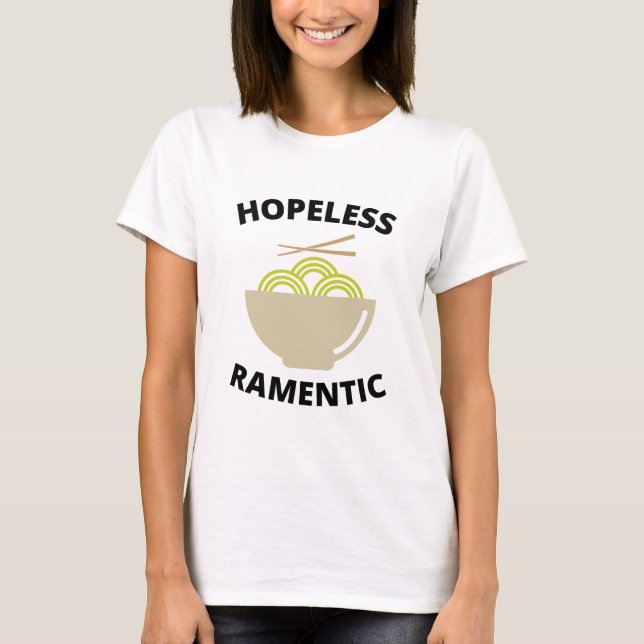Hopeless Ramentic   T-Shirt (Front)