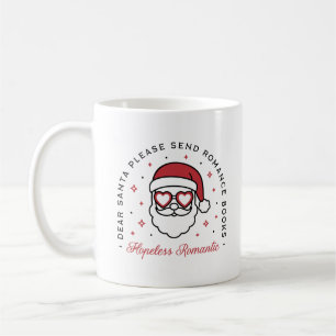 Hopeless romantic dear Santa funny book lover Coffee Mug