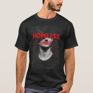 hopeless sculpture red lines for motivation for su T-Shirt