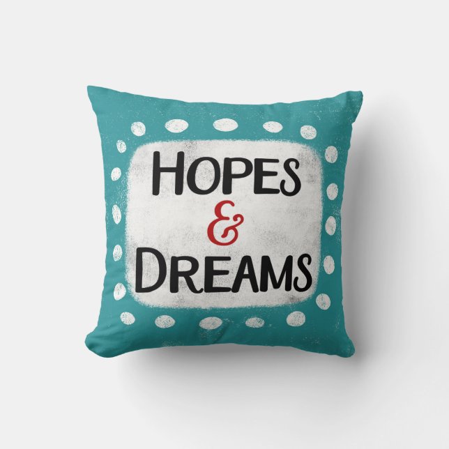 Hopes & Dreams Throw Pillow (Front)