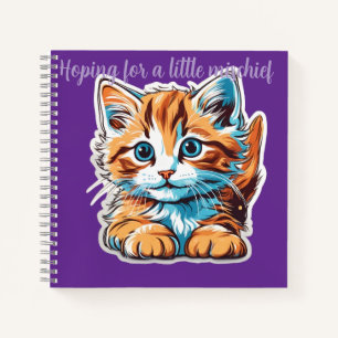 Hoping for some mischief notebook