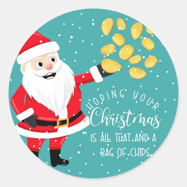 hoping your Christmas is all that and bag of chips Classic Round Sticker (Front)