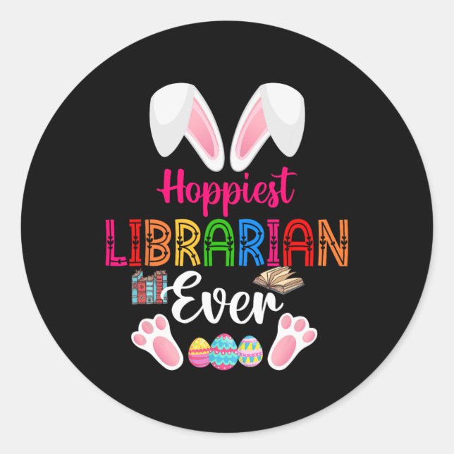 Hoppiest Librarian Ever Costume Bunny Easter Choco Classic Round Sticker (Front)
