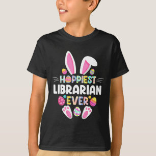 Hoppiest Librarian Ever Funny Easter Day  T-Shirt