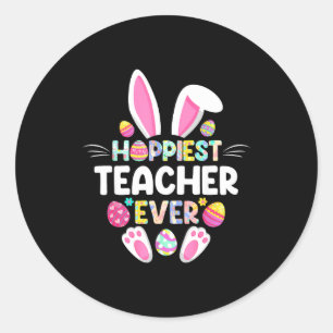 Hoppiest Teacher Ever Funny Easter Day  Classic Round Sticker