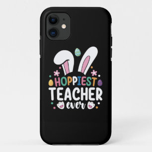Hoppiest Teacher Ever School Easter Bunny Eggs iPhone 11 Case