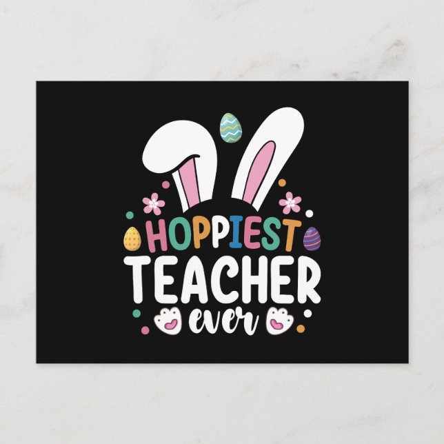 Hoppiest Teacher Ever School Easter Bunny Eggs Postcard (Front)