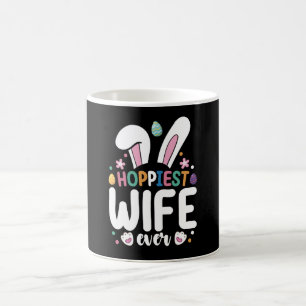 Hoppiest Wife Ever Family Easter Bunny Eggs Coffee Mug