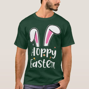 Hoppy Easter Bunny Ears   Happy Easter  T-Shirt