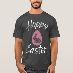 Hoppy Easter, March April Bunnies Rabbit Fashion H T-Shirt