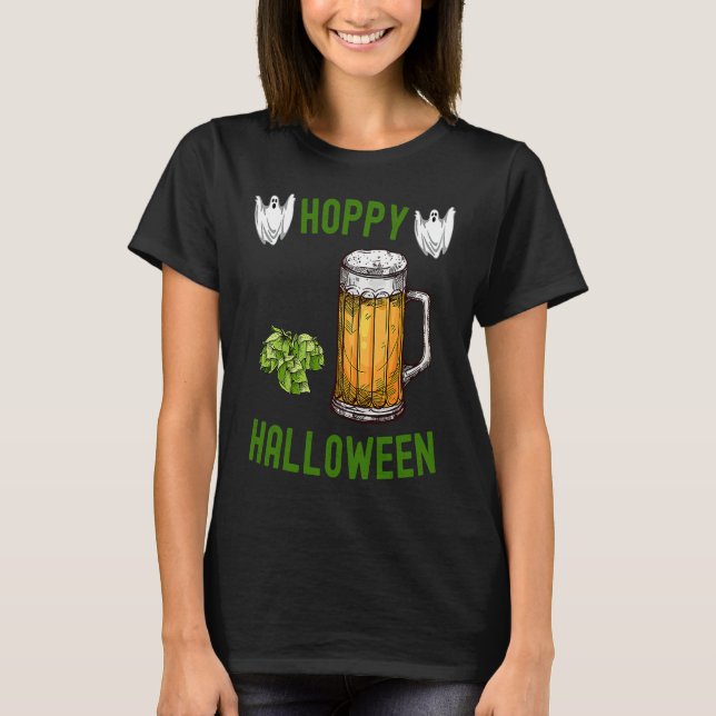 Hoppy Halloween Beer  IPA Drinkers Ghost Hops Drin T-Shirt (Front)