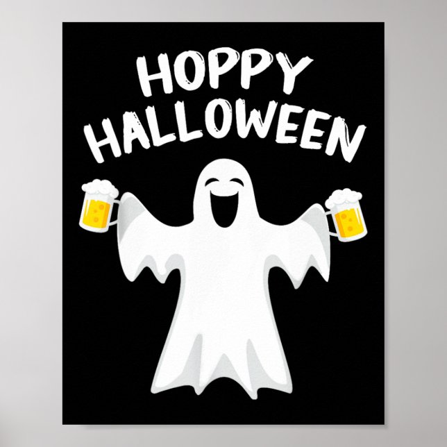 Hoppy Halloween Funny Halloween Cute Ghost Beer Dr Poster (Front)