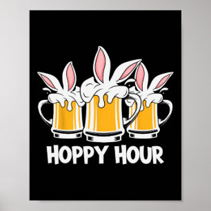 Hoppy Hour Funny Easter Beer Pints Bunny Ears Drin Poster