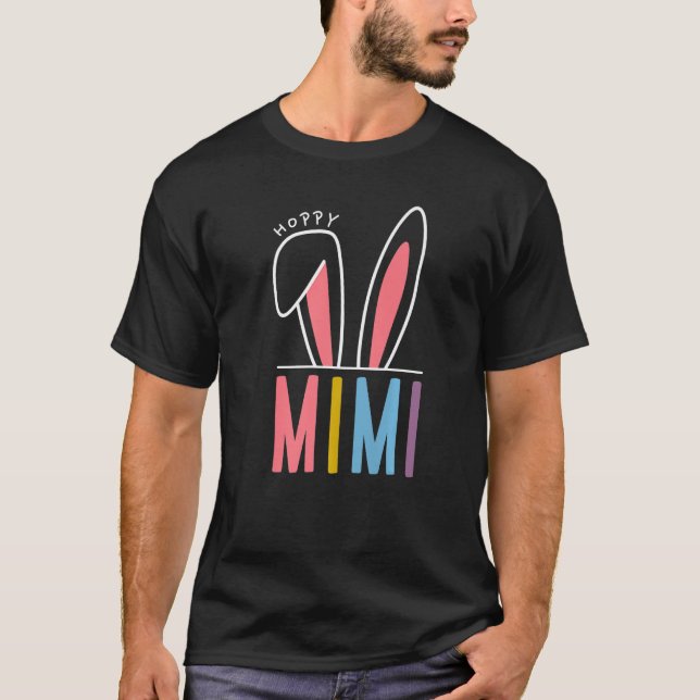 Hoppy Mimi Cute Easter Ears Happy Easter Day Mimi  T-Shirt (Front)