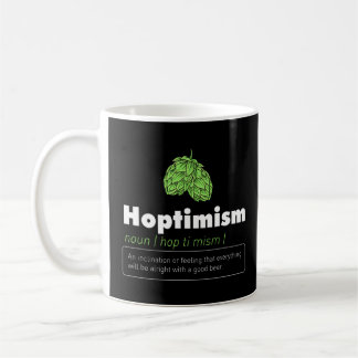 Hoptimism Beer Drinker Definition Craft Beer Home  Coffee Mug