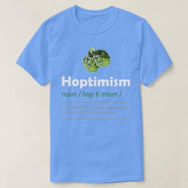 Hoptimism Beer Drinker Definition Craft Beer Home  T-Shirt (Design Front)