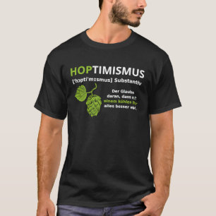 Hoptimism Hops Optimist Beer Love Craft Beer Hops T-Shirt