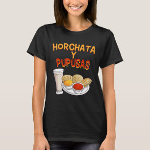 Horchata y Pupusas El Salvador Food Salvadorian T-Shirt