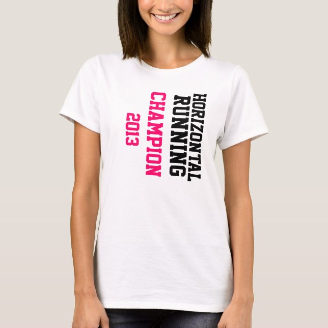 Horizontal Running Champion 2013 Ladies T-Shirt (Front)