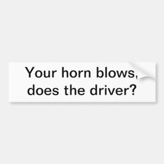 Horn Blows Bumper Sticker