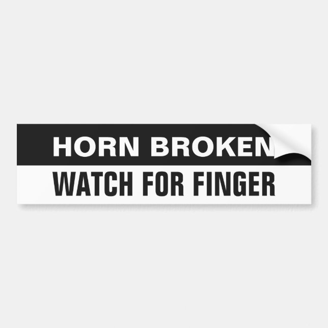 "Horn Broken" funny bumpersticker Bumper Sticker (Front)