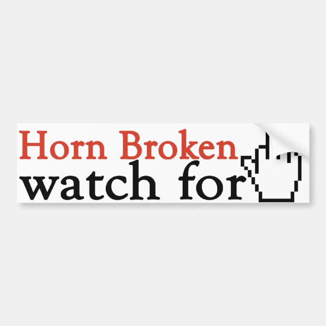 Horn broken watch for finger bumper sticker (Front)