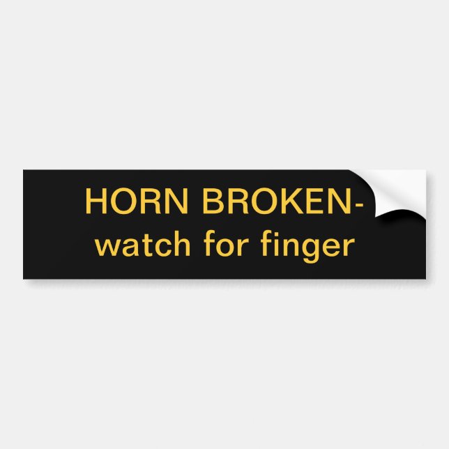 Horn Broken Watch for Finger Bumper Sticker (Front)