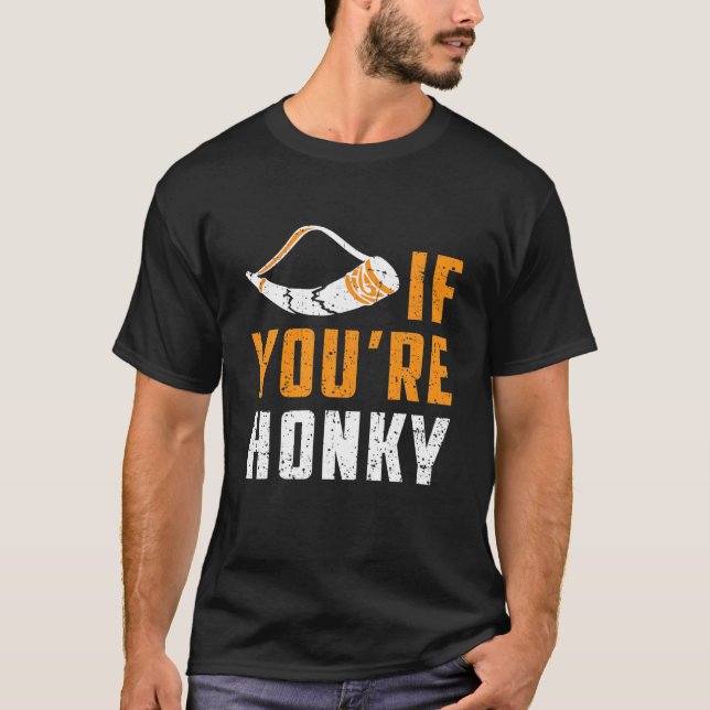 Horn If You're Honky Funny Meme Gag T-Shirt (Front)
