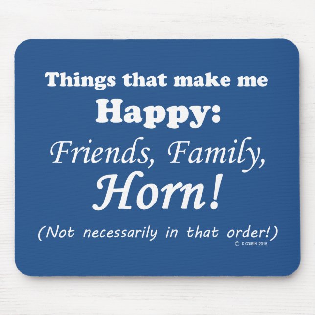 Horn Makes Me Happy Mouse Mat (Front)