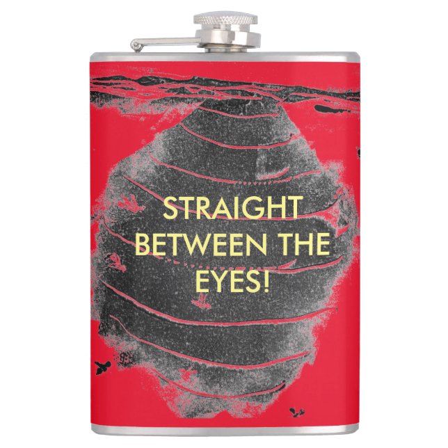 Hornet's nest "straight between the eyes Flask (Front)