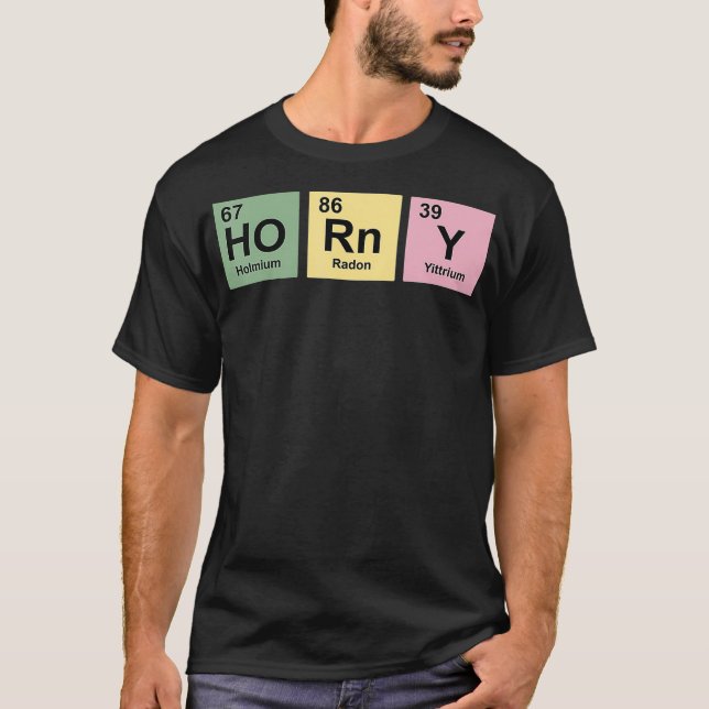 Horny Chemistry for Singles  Couples  Periodic T-Shirt (Front)
