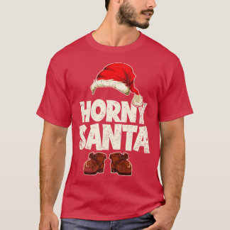 Horny Santa Funny Christmas Santa Claus  T-Shirt