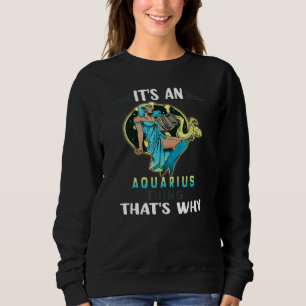 Horoscope Aquarius Astrology Zodiac Sign Sweatshirt