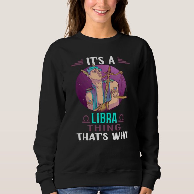 Horoscope Libra Astrology Zodiac Sign Sweatshirt (Front)