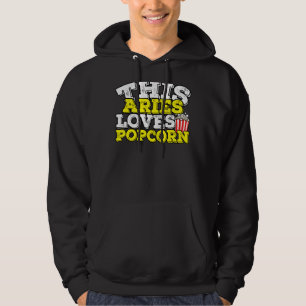 Horoscope Zodiac Sign Aries Loves Popcorn Hoodie