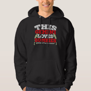 Horoscope Zodiac Sign Gemini Loves Zombies Hoodie