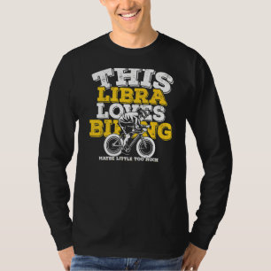 Horoscope Zodiac Sign Libra Loves Biking T-Shirt
