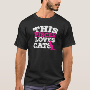 Horoscope Zodiac Sign Pisces Loves Cats T-Shirt